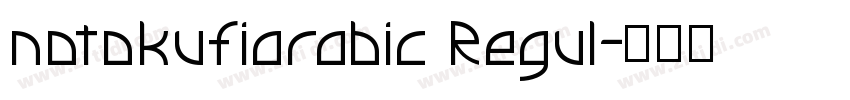 notokufiarabic Regul字体转换